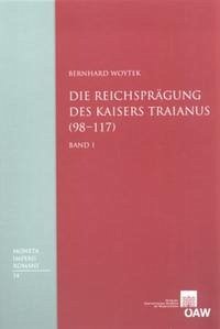 Die Reichsprägung des Kaisers Traianus (98-117) - Woytek, Bernhard