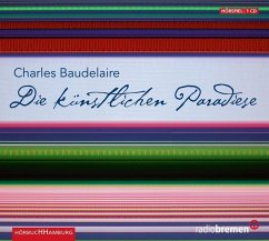 Die künstlichen Paradiese - Baudelaire, Charles