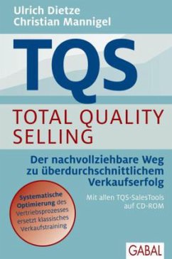 TQS Total Quality Selling, m. CD-ROM - Dietze, Ulrich;Mannigel, Christian