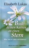 Binde deinen Karren an einen Stern