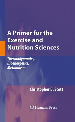 A Primer for the Exercise and Nutrition Sciences - Scott, Christopher B.