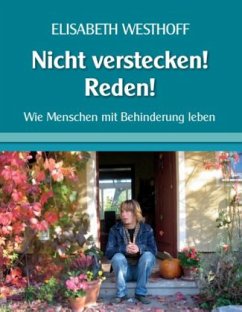 Nicht verstecken! Reden! - Westhoff, Elisabeth