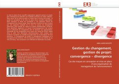 Gestion du changement, gestion de projet: convergence ¿ divergence - BASSETTI, ANN-LAURE