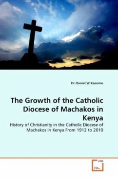 The Growth of the Catholic Diocese of Machakos in Kenya - Kasomo, Daniel W.
