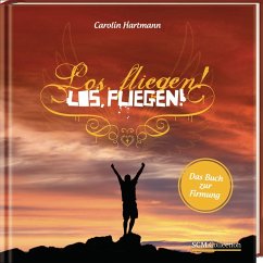 Los, fliegen! - Hartmann, Carolin