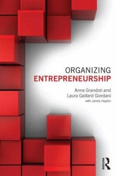 Organizing Entrepreneurship - Grandori, Anna;Gaillard Giordani, Laura