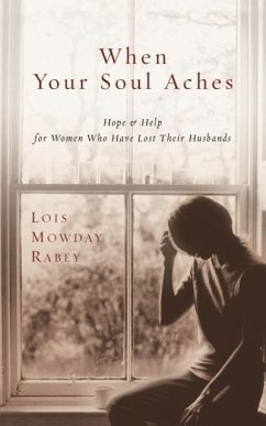 When Your Soul Aches - Rabey, Lois Mowday