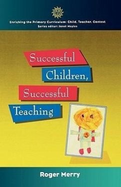 Successful Children, Successful Teaching - Merry, Roger; Merry, R.; Merry, Robert