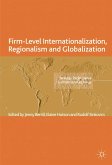 Firm-Level Internationalization, Regionalism and Globalization: Strategy, Performance and Institutional Change