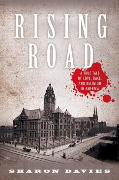 Rising Road: A True Tale of Love, Race, and Religion in America - Davies, Sharon