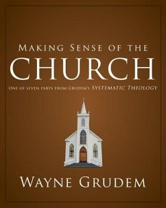Making Sense of the Church - Grudem, Wayne A