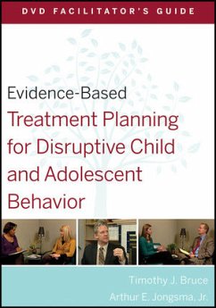 Evidence-Based Treatment Planning for Disruptive Child and Adolescent Behavior Facilitator's Guide - Bruce, Timothy J; Berghuis, David J