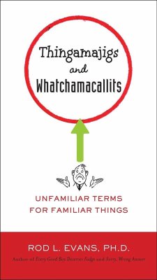 Thingamajigs and Whatchamacallits - Evans, Rod L