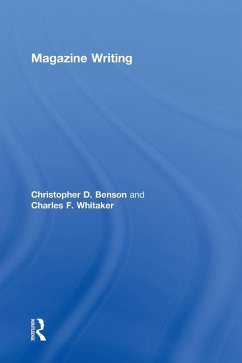 Magazine Writing - Benson, Christopher D; Whitaker, Charles F