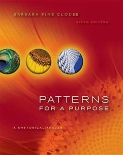 Patterns for a Purpose: A Rhetorical Reader - Clouse, Barbara Fine