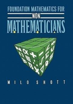 Foundation Mathematics for Non-Mathematicians - Shott, Milo; Shott