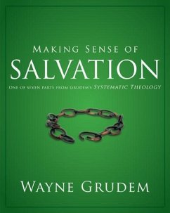 Making Sense of Salvation - Grudem, Wayne A