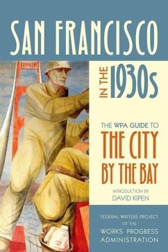 San Francisco in the 1930s - Federal Writers Project of the Works Progress Administration