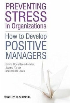 Preventing Stress in Organizations - Donaldson-Feilder, Emma; Lewis, Rachel; Yarker, Joanna