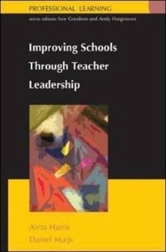 Improving Schools Through Teacher Leadership - Harris, Alma; Muijs, Daniel; Harris Alma