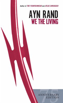We the Living. 75th Anniversary Edition - Rand, Ayn