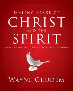 Making Sense of Christ and the Spirit - Grudem, Wayne A