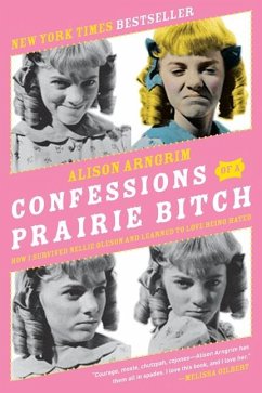 Confessions of a Prairie Bitch - Arngrim, Alison