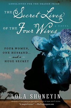 Secret Lives of the Four Wives, The - Shoneyin, Lola