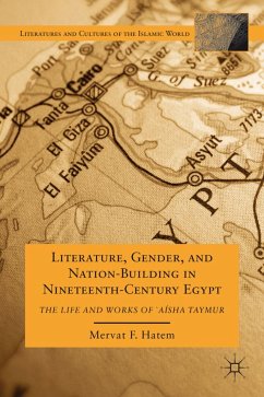 Literature, Gender, and Nation-Building in Nineteenth-Century Egypt - Hatem, M.