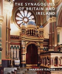 The Synagogues of Britain and Ireland: An Architectural and Social History - Kadish, Sharman