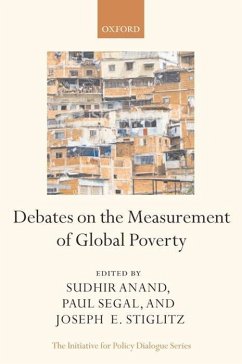 Debates on the Measurement of Global Poverty - Anand, Sudhir / Segal, Paul / Stiglitz, Joseph E. (Hrsg.)