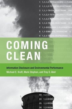Coming Clean: Information Disclosure and Environmental Performance - Kraft, Michael E.; Stephan, Mark; Abel, Troy D.