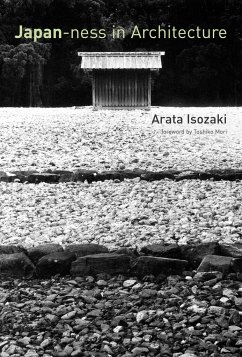 Japan-ness in Architecture - Isozaki, Arata (Arata Isozaki & Associates); Stewart, David B. (Tokyo Institute of Technology)