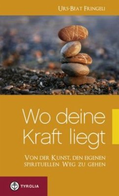 Wo deine Kraft liegt - Fringeli, Urs-Beat