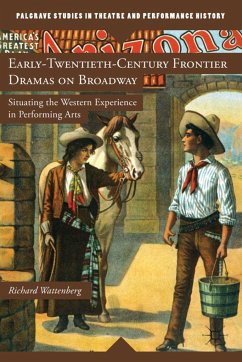 Early-Twentieth-Century Frontier Dramas on Broadway - Wattenberg, R.