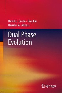 Dual Phase Evolution - Green, David G.;Liu, Jing;Abbass, Hussein A.