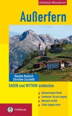 Erlebnis-Wandern! Außerfern - Sagen und Mythen entdecken - Deutsch, Daniela;Zucchelli, Christine