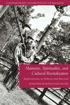 Shamans, Spirituality, and Cultural Revitalization - Balzer, Marjorie Mandelstam