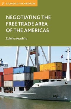 Negotiating the Free Trade Area of the Americas - Arashiro, Zuleika