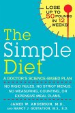 The Simple Diet: A Doctor's Science-Based Plan