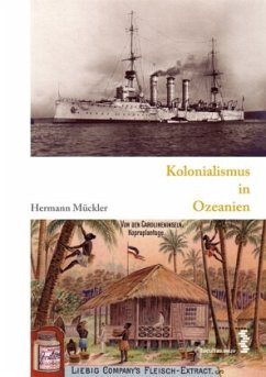 Kolonialismus in Ozeanien - Mückler, Hermann