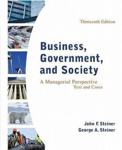 Business, Government, and Society: A Managerial Perspective, Text and Cases - Steiner, John F.; Steiner, George A.