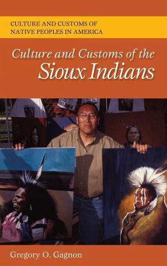 Culture and Customs of the Sioux Indians - Gagnon, Gregory