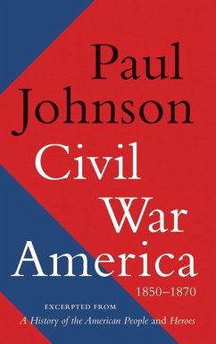 Civil War America - Johnson, Paul