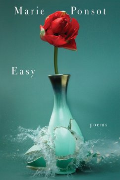 Easy: Poems - Ponsot, Marie