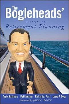 The Bogleheads' Guide to Retirement Planning - Larimore, Taylor; Lindauer, Mel; Ferri, Richard A; Dogu, Laura F