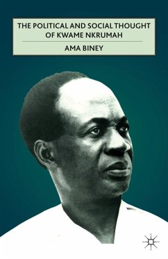 The Political and Social Thought of Kwame Nkrumah - Biney, A.