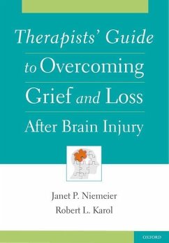 Therapists' Guide to Overcoming Grief and Loss After Brain Injury - Niemeier, Janet; Karol, Robert