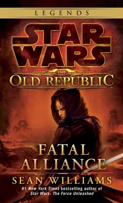 Fatal Alliance: Star Wars Legends (the Old Republic) - Williams, Sean