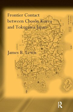 Frontier Contact Between Choson Korea and Tokugawa Japan - Lewis, James B